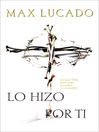 Lo hizo por ti (eBook)